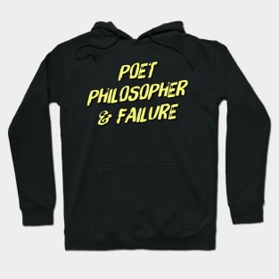 Poet Philosopher & Failure Hoodie